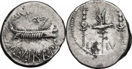 Mark Antony. AR Denarius, 32-31 BC. Obv. ANT. [AVG] III VIR. R. P. C. Praetorian galley right. Rev. LEG IV. Legionary eagle between two standards. Cr....