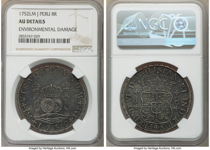 Ferdinand VI 8 Reales 1752 LM-J AU Details (Environmental Damage) NGC, Lima mint...