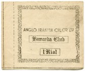 IRAN 
 Anglo Iranian Oil Co. Ltd. Bawarda Club. 1 Rial o. J. Kantinen/Clubgeld. Sehr selten. -I