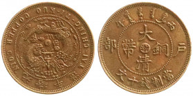 CHINA und Südostasien
China
Qing-Dynastie. De Zong, 1875-1908
10 Cash Bronze 1906. Tai Ching Ti Kuo. Provinz Chekiang. vorzüglich. Yeoman 10b.
