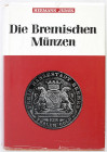 Numismatische Literatur
Mittelalter und Neuzeit
JUNGK, HERMANN
Die Bremischen Münzen. Nachdruck Braunschweig 1967 der Ausgabe Bremen 1875. Ganzlein...