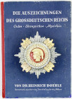 Orden und Ehrenzeichen
Deutschland
Drittes Reich, 1933-1945
Buch: DOEHLE, DR. HEINRICH. Die Auszeichnungen des Grossdeutschen Reichs. Orden + Ehren...