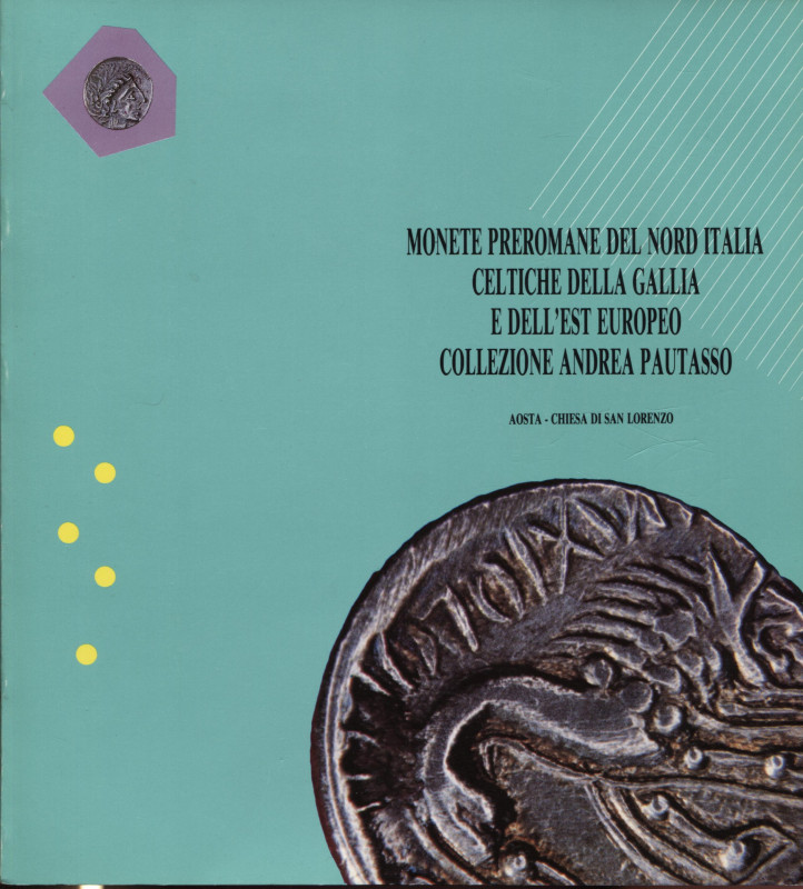 A.A.V.V. –. Monete preromane del Nord Italia celtiche della Gallia e dell’Est eu...