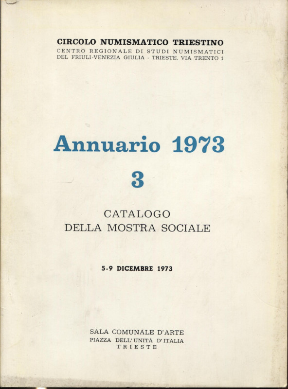 A.A.V.V. – Annuario N. 3. 1973. Trieste, 1973. Pp. 86, tavole e ill. nel testo. ...
