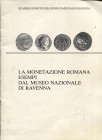 A.A.V.V. - La monetazione romana esempi dal Museo Nazionale di Ravenna. Faenza, 1983. Pp. 32, ill. nel testo. ril. ed. buono stato.