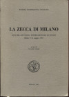 A.A.V.V. - R.I.N. Milano, 1984. La zecca di Milano. Atti del Convegno Internazionale di studio Milano 9\14 – Maggio 1983. Pp. 600, tavole e ill. nel t...