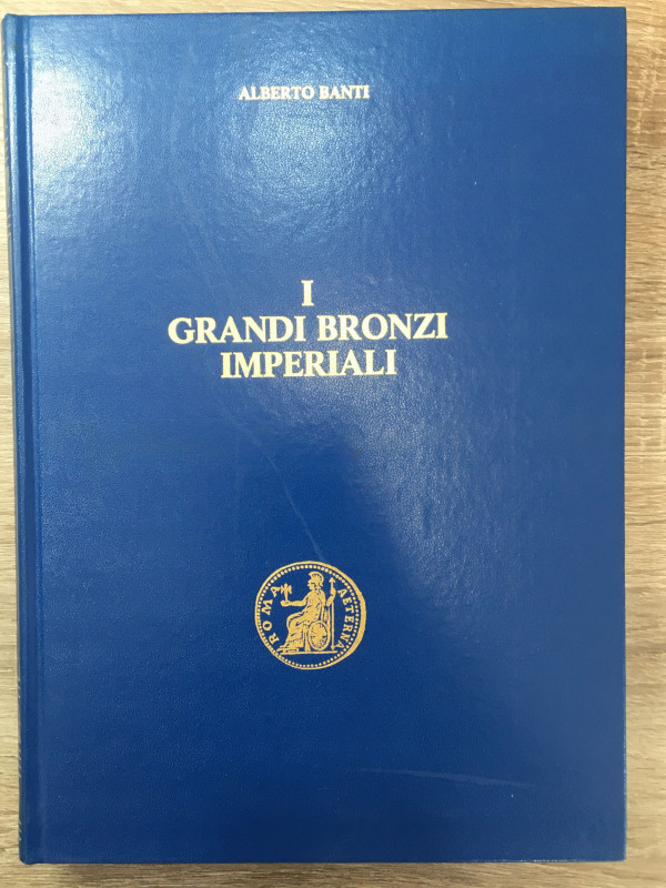BANTI A. - I grandi bronzi imperiali. Vol. II / 2. Hadrianvs – Sabina. Firenze, ...