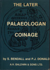 BENDALL S. AND DONALD P. J. – Palaeologan coinage. London, 1979. Pp. 271, tavv. e ill. nel testo. ril. ed. buono stato, importante lavoro.