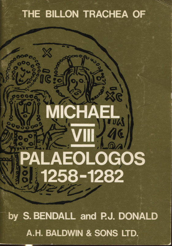 BENDALL S. and DONALD P. J. – The billon trachea of Michael VIII Palaelogos. 125...