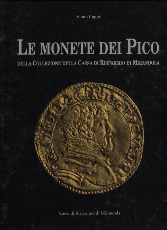 CAPPI W. – Le monete dei Pico nella collezione della Cassa di Risparmio di Miran...