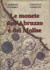 D’ANDREA A . – ANDREANI C. - Le monete dell’Abruzzo e del Molise. Mosciano, 2007. Pp. 446, tavv. 16 a colori + ill. nel testo b\n. ril. ed buono stato...