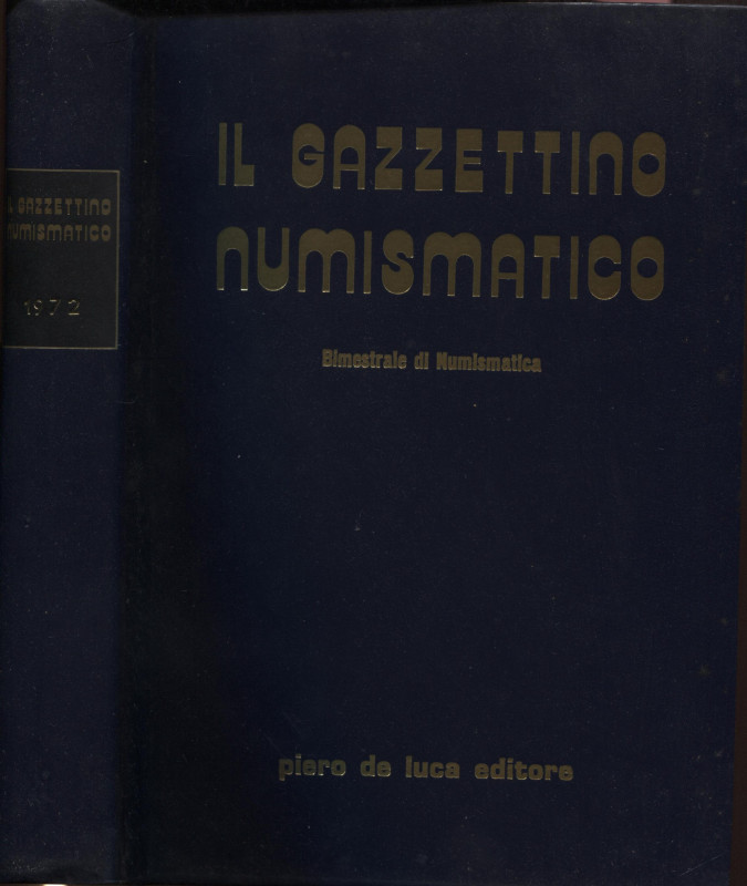 DE LUCA P. - Il Gazzettino Numismatico. Anno I. Roma, 1972. 6 fasc. Completo. Ta...