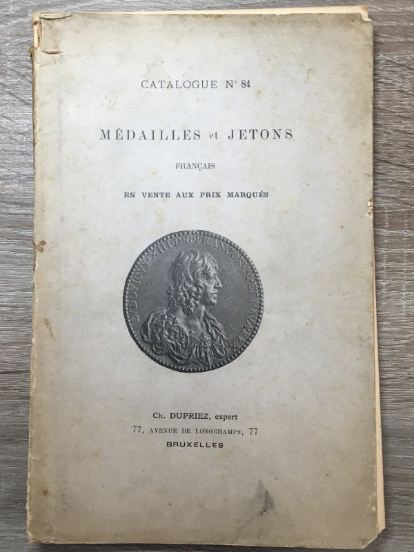 DUPRIEZ C. - Catalogue n. 84 Medailles et Jetons francais en vente aux prix marq...