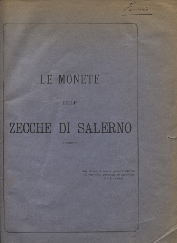 FORESIO G. - Le monete delle zecche di Salerno. Salerno, 1891. Pp. 43, tavv. 4. ...