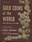 FRIEDBERG R. – FRIEDBERG J. A. - Gold coins of the World. Complete from 600 A.D. to the present. New York, 1976. Pp. 467, ill. nel testo. ril ed buono...