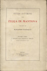 MAGNAGUTI A. - Studi intorno alla zecca di Mantova. II parte. I Duchi 1530 – 1627. Milano, 1914. Pp. 77, ill. nel testo. ril. ed. sciupata, interno in...