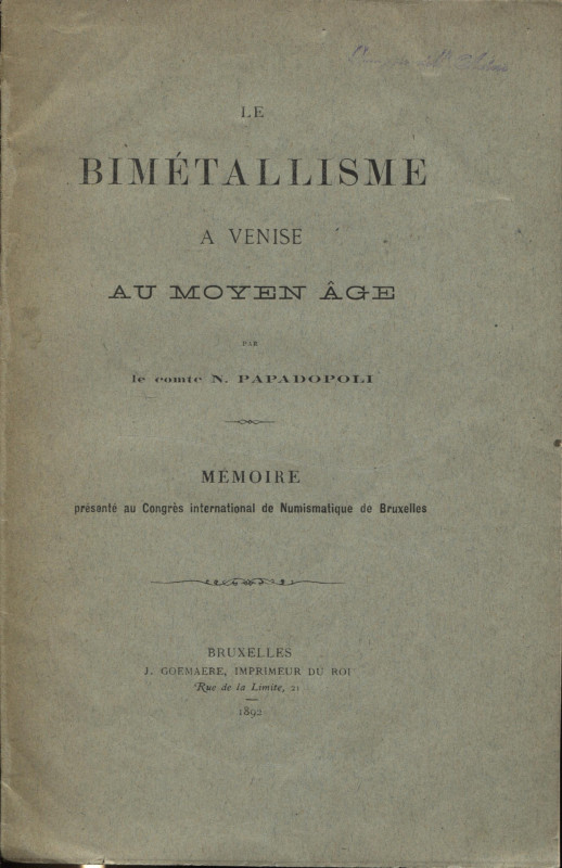 PAPADOPOLI N. - Le bimetallisme a Venise au moye age. Bruxelles 1892. pp. 12. br...