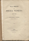 PROMIS V. - Sull’origine della zecca veneta. Torino, 1868. Pp. 32, tavv. 1. Ril. brossura muta, buono stato, molto raro.