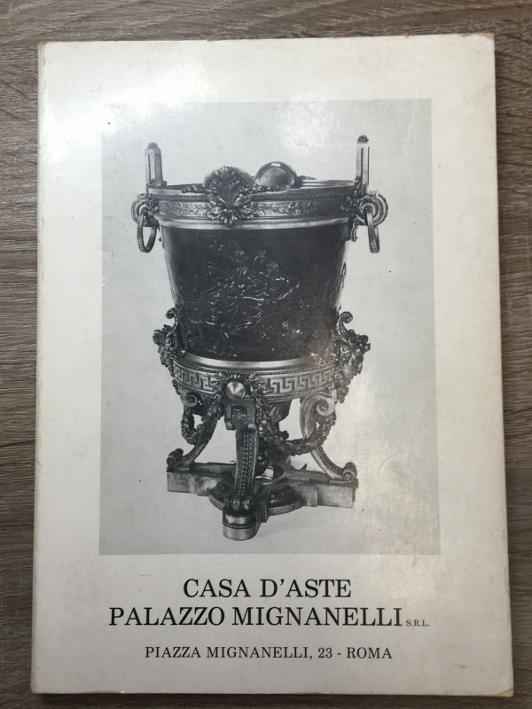 CASA D'ASTE PALAZZO MIGNANELLI - Importante asta di antiquariato, Roma, maggio 1...
