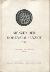 HESS A. – LEU BANK. – Auktion 12 – 14. Luzern, 1959 – 1960. Munzen der Hohenstaufenzeit Teil I – II. Completo. Pp. 248, nn. 1702, tavv. 39. Ril. ed bu...