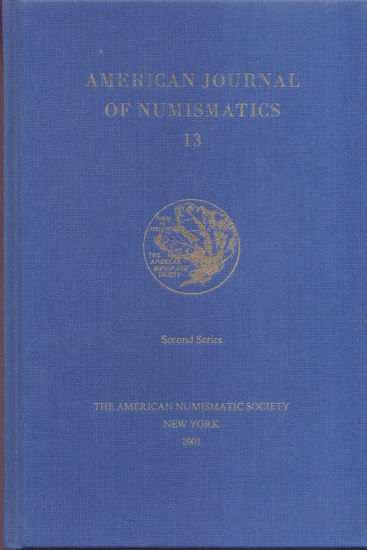 A.N.S. American Journal of Numismatics 13. New York, 2001. Pag. 212, tavv. 20. R...