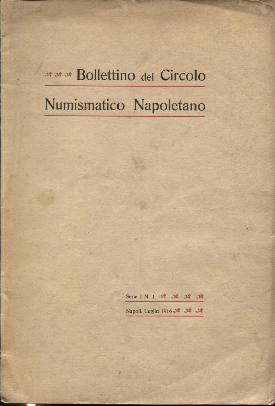 A.A.V.V. Bollettino del Circolo Numismatico Napoletano n° 1. Napoli, 1916. Pp. 6...