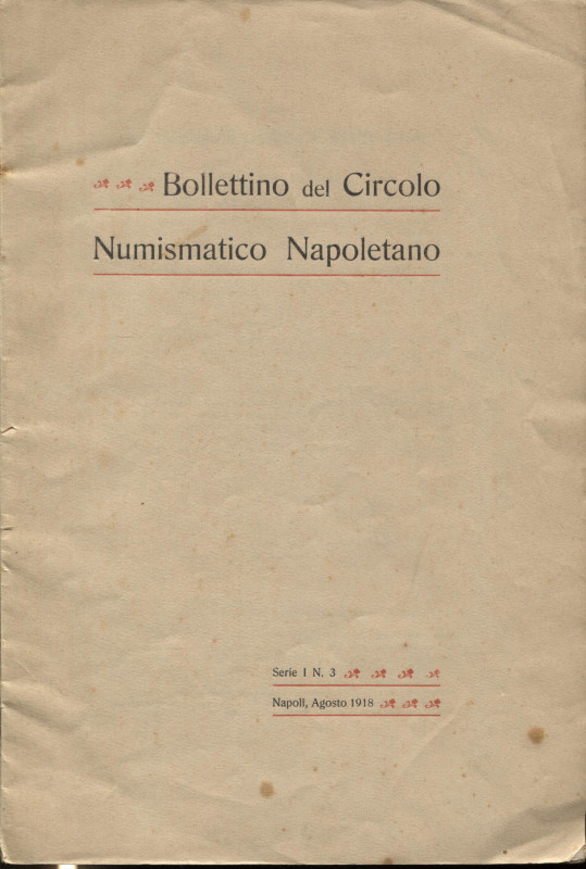 A.A.V.V. Bollettino del Circolo Numismatico Napoletano n° 3. Napoli, 1918. Pp. 8...