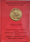 BANI S. - TUCI D. - Il Ripostiglio di S. Mamiliano (Sovana, Grosseto, 2004) “Ripostigli monetali in Italia. Documentazione dei complessi” del Minister...