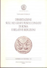 CORRADI L. - Dissertazione sull’Aes Grave fuso e coniato di Roma e relative riduzioni. Nummus et Historia VII. Formia, 2003. pp.70, ill. b/n