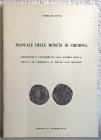 FENTI G. – Manuale delle monete di Cremona. Ricerche e contributi alla storia della zecca di Cremona e delle sue monete. Brescia, s. d. pp. 24, ill.