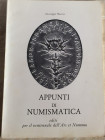 Nascia Giuseppe, Appunti di numismatica editi per il ventennale dell'Ars et Nummus, Ed. Pubblifer, Saronno s. d. Brossura editoriale, 133pp, riccament...