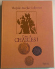North J.J., Preston-Morley P.J., The John G. Brooker Collection – Coins of Charles I (1625-1649). Sylloge of Coins of the British Isles 33. Spink & So...