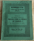 Glendining & Co. Catalogue of the Important Collection of English Coins , Commemorative Medals and Badges of the Reign of Charles I in Gold, Silver, a...