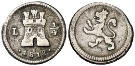 1818. Fernando VII. Lima. 1/4 de real. (Cal. 1459). 0,85 g. MBC.