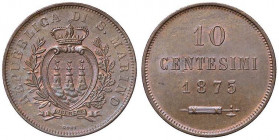 ZECCHE ITALIANE - SAN MARINO - Vecchia monetazione - 10 Centesimi 1875 Pag. 370; Mont. 7 CU
FDC