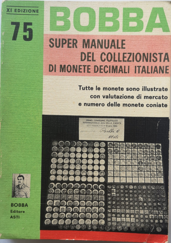 Libri. Bobba. Super Manuale del Collezionista di monete decimali Italiane dal 17...