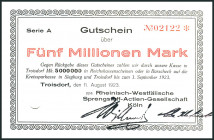 RHEINLAND. 
Troisdorf / Köln, Rhein. Westf. Sprengstoff-AG. 5 Mio. Mark 11.8.1923 -3.9.1923, 500 T.Mark, 1 Mio.Mark, 14.8.1923-3.9.1923. Entwertet.(3...