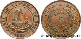 EGYPT - SUEZ CANAL
Type : 5 francs CH. & A. BAZIN, Canal de Suez 
Date : 1865 
Metal : bronze 
Diameter : 34  mm
Orientation dies : 6  h.
Weight : 10,...