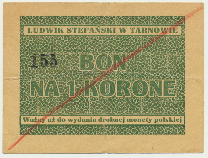 Tarnów Ludwik Stefański 1 korona Bardzo rzadki bon w wersji obiegowej. Na rewers...