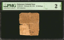 DE-28. Delaware. February 28, 1746. 10 Shillings. PMG Fair 2 Net. Backed, Pieces Missing.

No. Unknown. Track and Price reports just three examples ...