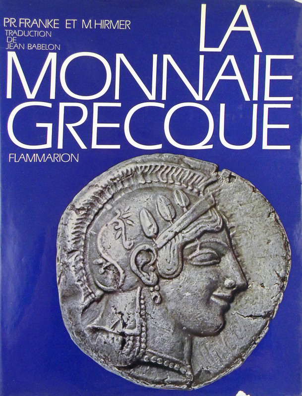 Franke & Hirmer’s Monnaie Grecque

Franke, Peter R., and Max Hirmer. LA MONNAI...