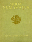 Greek Coinage in Sicily

Giesecke, Walther. SICILIA NUMISMATICA: DIE GRUNDLAGEN DES GRIECHISCHEN MÜNZWESENS AUF SICILIEN. Leipzig, 1923. 4to, origin...