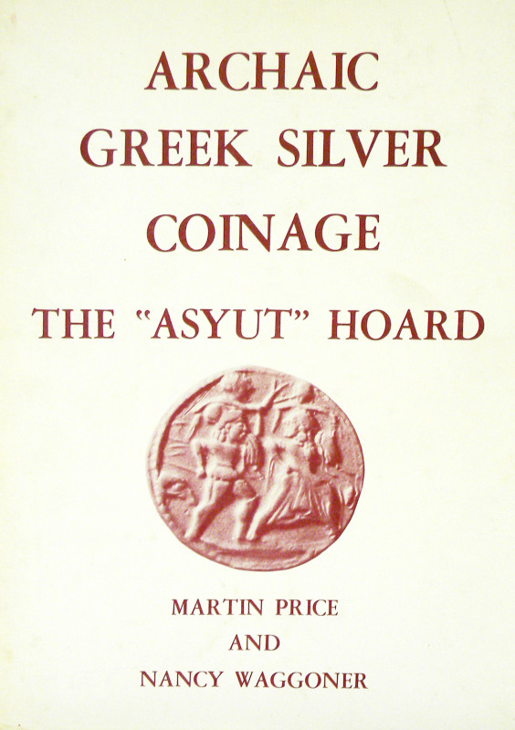 The Asyut Hoard

Price, Martin, and Nancy Waggoner. ARCHAIC GREEK COINAGE: THE...