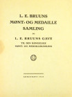 The Massive Catalogue of the Bruun Collection

Bruun, Hans, Chr. Hede and Georg Galster [compilers]. L.E. BRUUNS MØNT- OG MEDAILLE SAMLING: MØNTER, ...