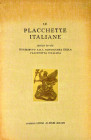 With Salton’s Correspondence Regarding the Author’s Collection

Imbert, Eugenio, and G. Morazzoni. LE PLACCHETTE ITALIANE SECOLO XV–XIX. CONTRIBUTO ...