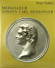 Modern Study of Hedlinger

Felder, Peter. MEDAILLEUR JOHANN CARL HEDLINGER, 1691–1771. LEBEN UND WERK. Aarau, 1978. 4to, original blue cloth, gilt; ...