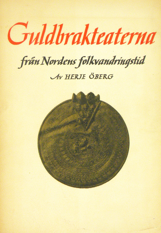 Gold Bracteates from the Migration Era

Öberg, Herje. GULDBRAKTEATERNA FRÅN NO...