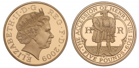 PF70 UCAM | Elizabeth II (1952 -), gold proof Five Pounds, 2009, struck to commemorate the 500th anniversary of the Accession of Henry VIII, crowned h...