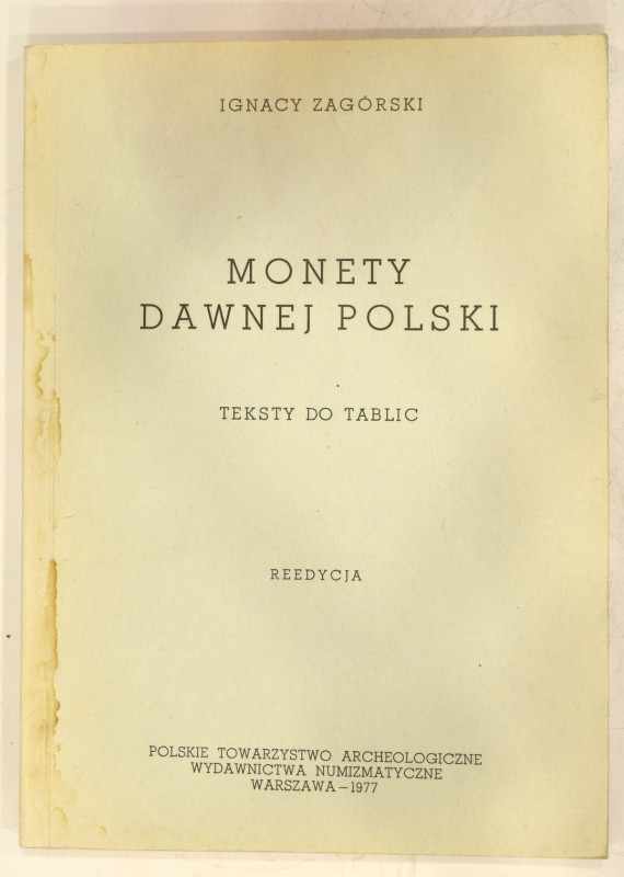 Ignacy Zagórski, Monety dawnej Polski - teksty Warszawa 1977. 
Grade: dobry