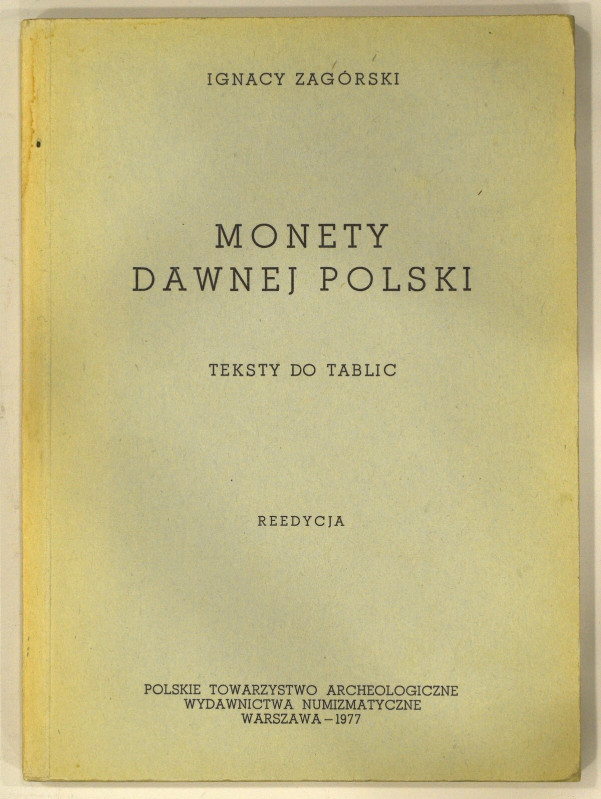 Ignacy Zagórski, Monety dawnej Polski - Teksty Warszawa 1977. 
Grade: b.dobry